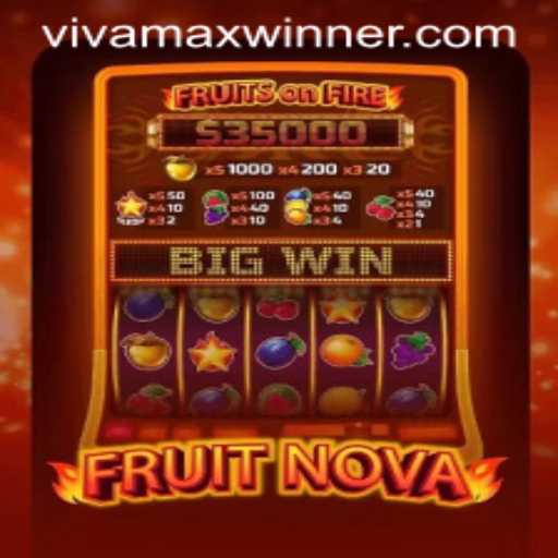 FruitNova: Unveiling a Unique Gaming Experience with Vivamax Winner Fun